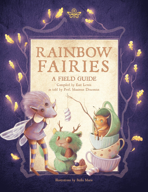 Rainbow Fairies: A Field Guide