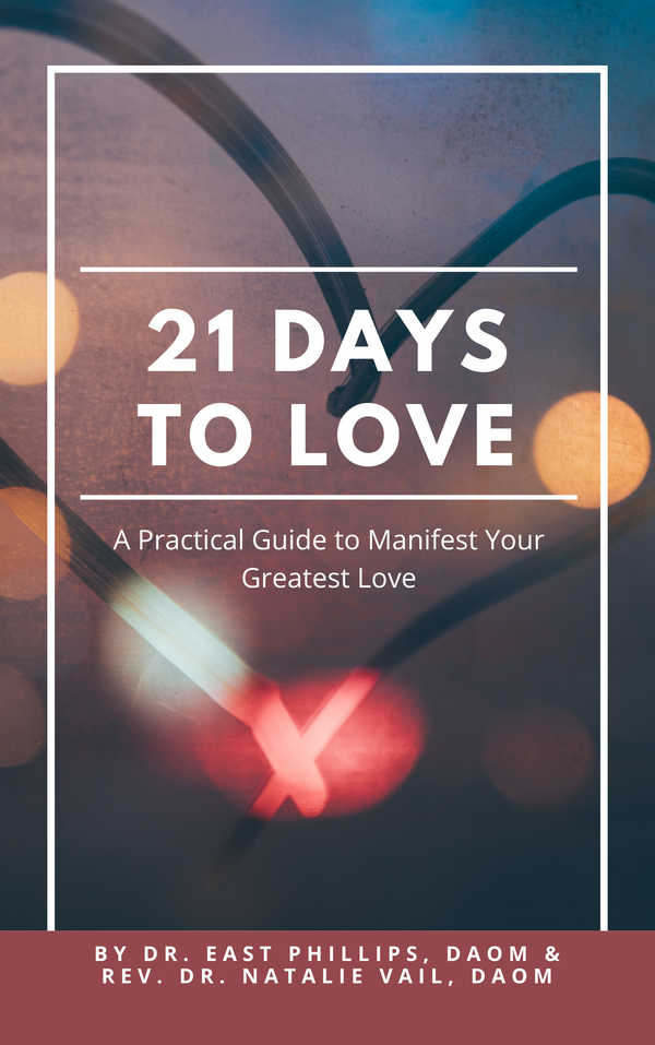 21 Days to Love: A Practical Guide to Manifest Your Greatest Love